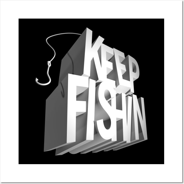 Keep Fishin' Wall Art by HiPolly